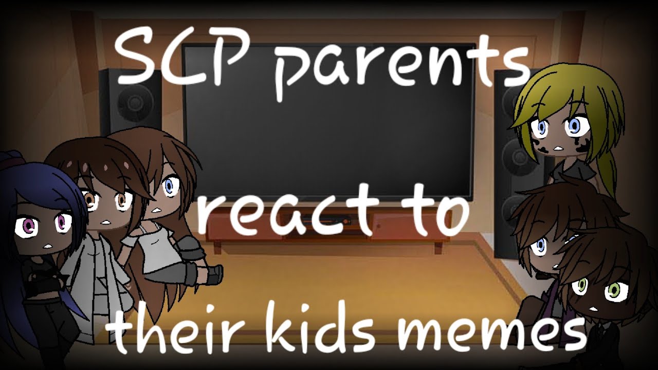 SCP parents react to their children.