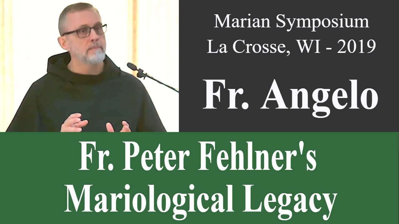 Fr. Angelo on Fr. Peter Fehlner’s Marian Legacy - Coredemptrix: Why the Dogma?