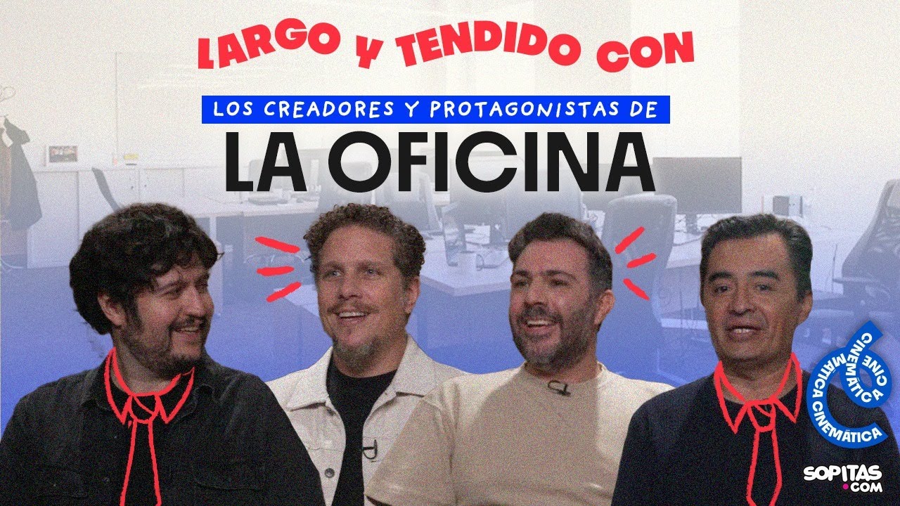 ENTREVISTA | Creadores y actores de La Oficina revelan secretos del remake mexicano de The Office