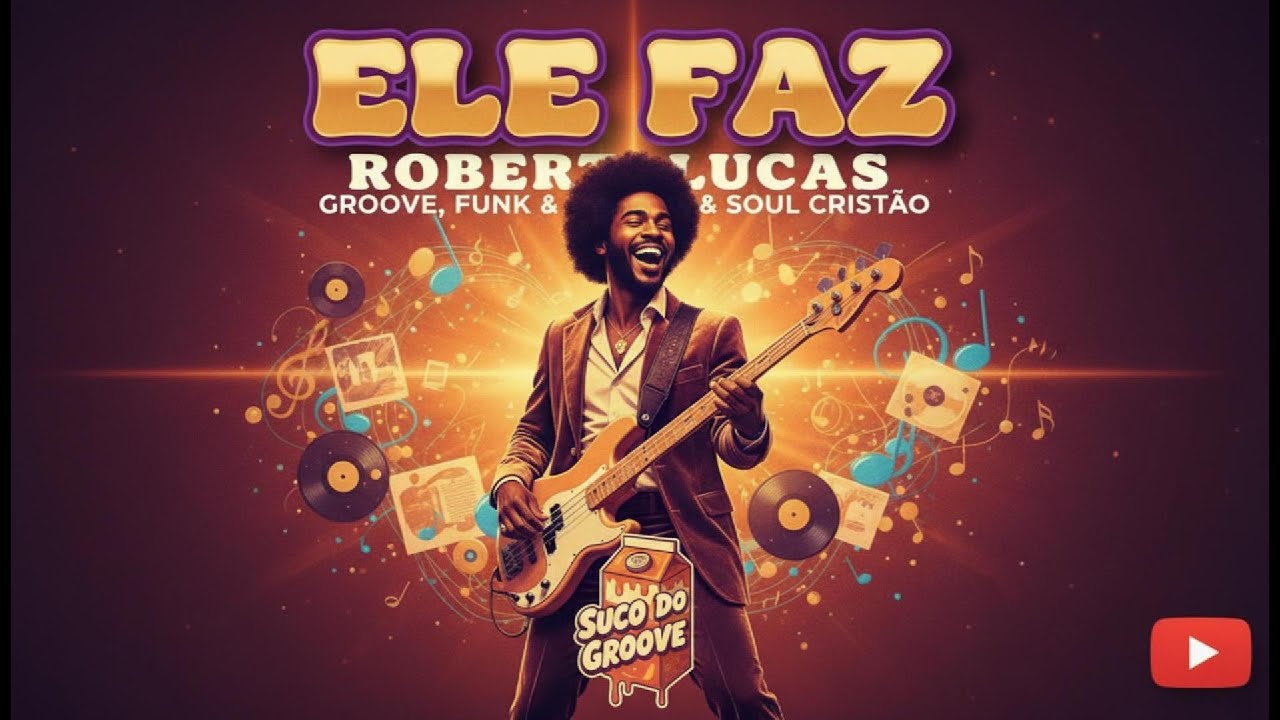 Ele Faz – Deep Soul Groove | Uma versão marcante e inspiradora