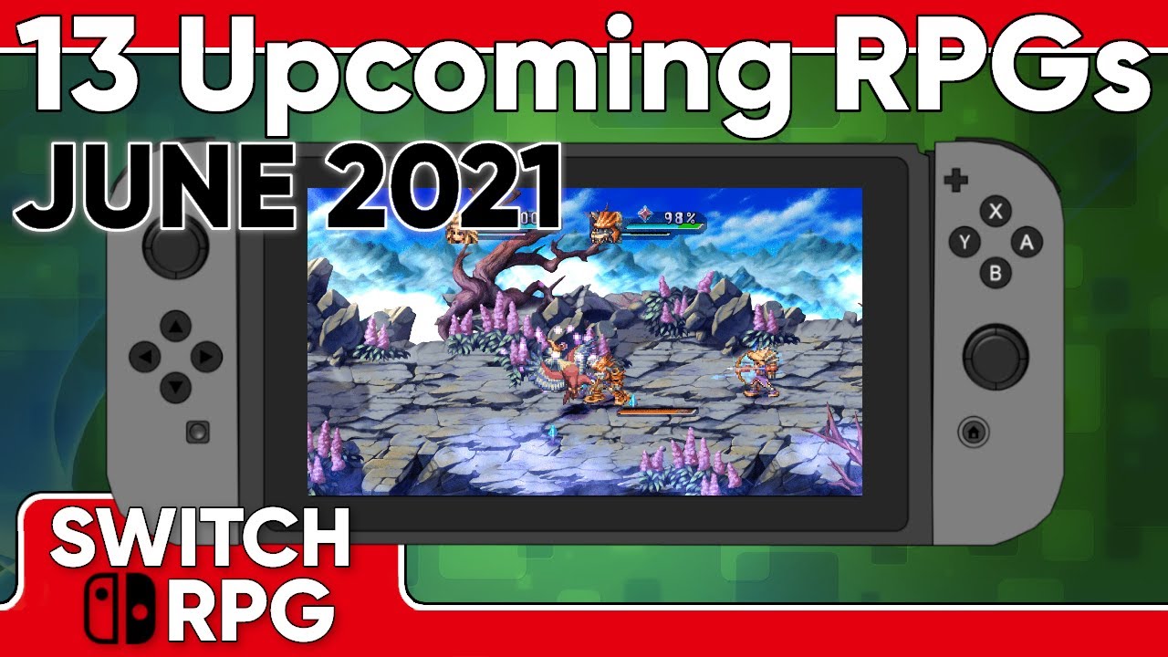 13 NEW Upcoming RPGs On Nintendo Switch For June 2021 | SwitchRPG