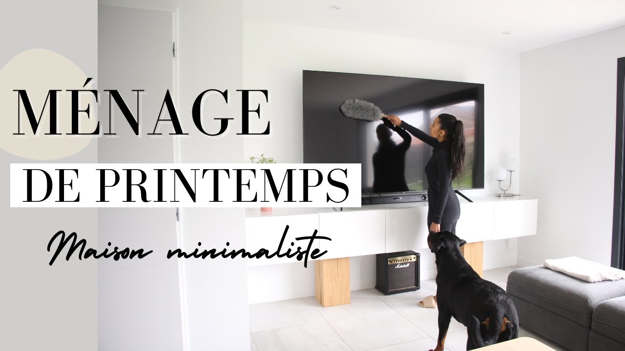 Grand ménage de printemps de ma maison minimaliste
