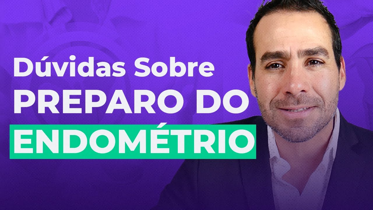 Dúvidas Sobre o PREPARO DO ENDOMÉTRIO