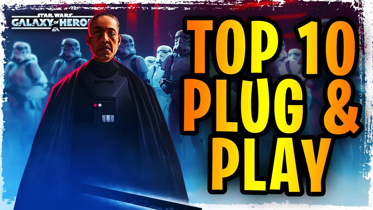 Top 10 Best Character Investments That Are Plug and Play in SWGoH (No GLs, Wat, or Thrawn!)