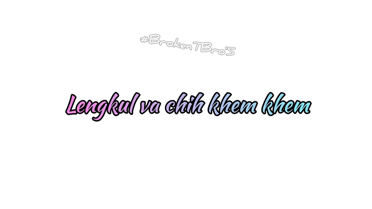 LAILA - Barena's (Lyrics) Paite Laa lui // paite comedy