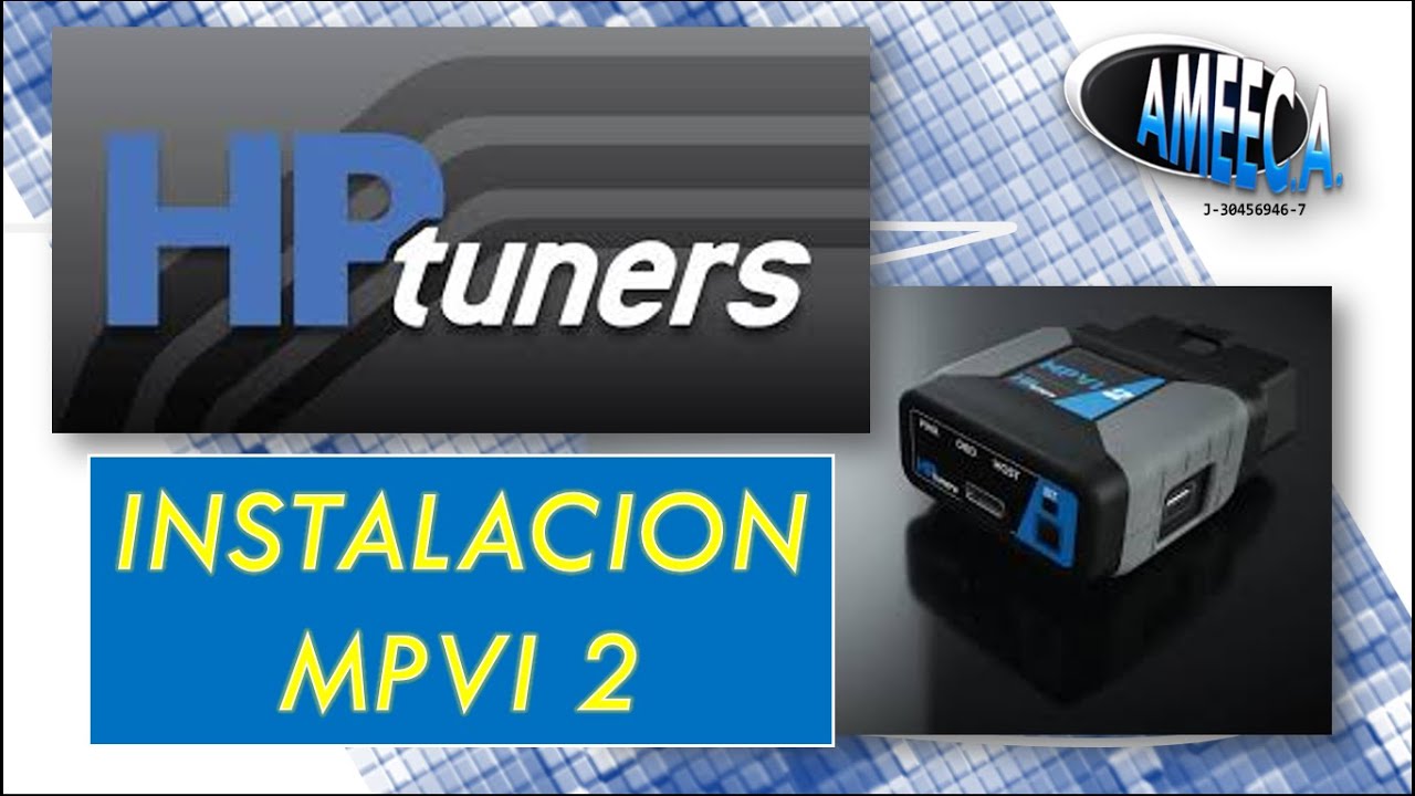 INSTALACIÓN HP TUNER (MPVI 2 HOW TO INSTALL)