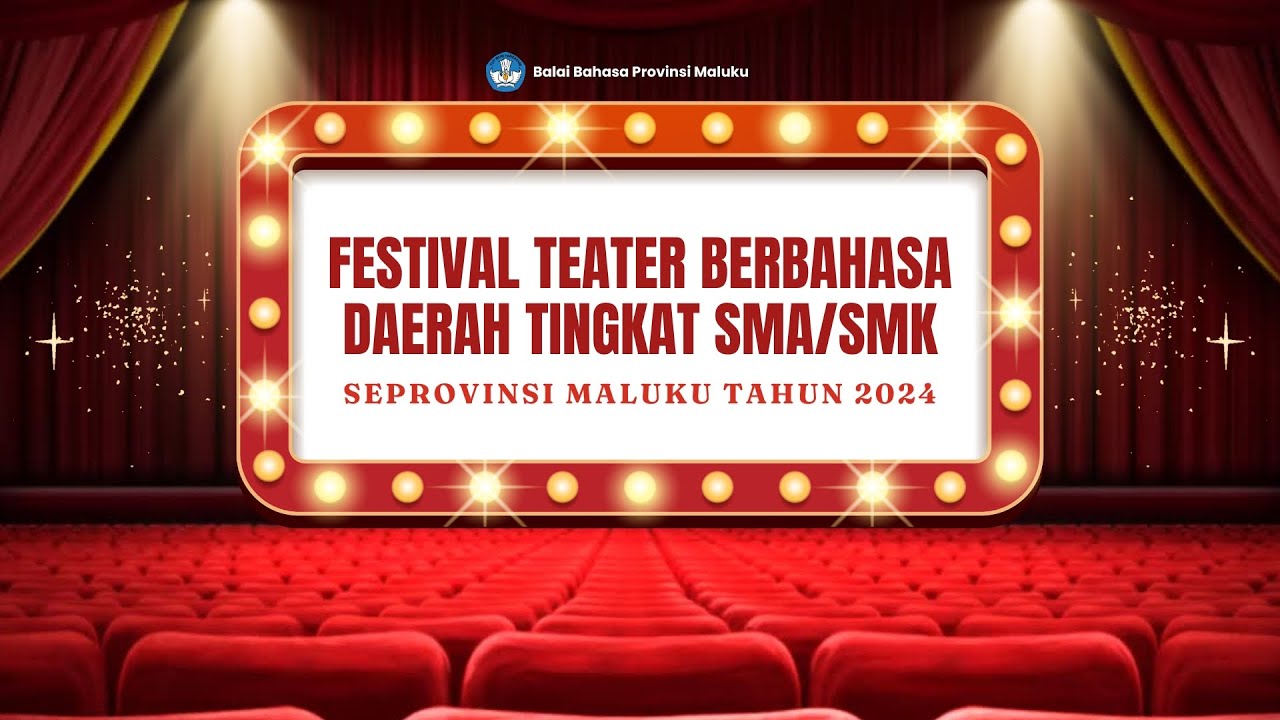 Festival Teater Berbahasa Daerah Tingkat SMA/SMK Se-Provinsi Maluku Tahun 2024