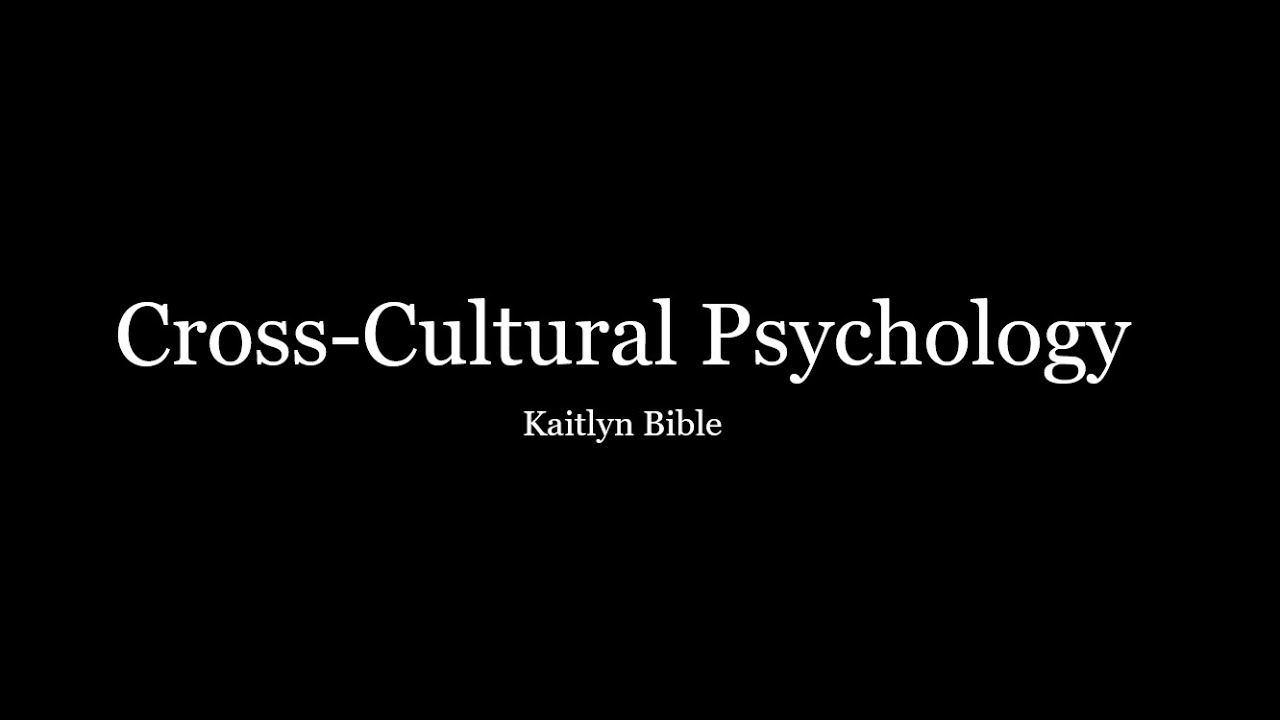 Cross-Cultural Psychology