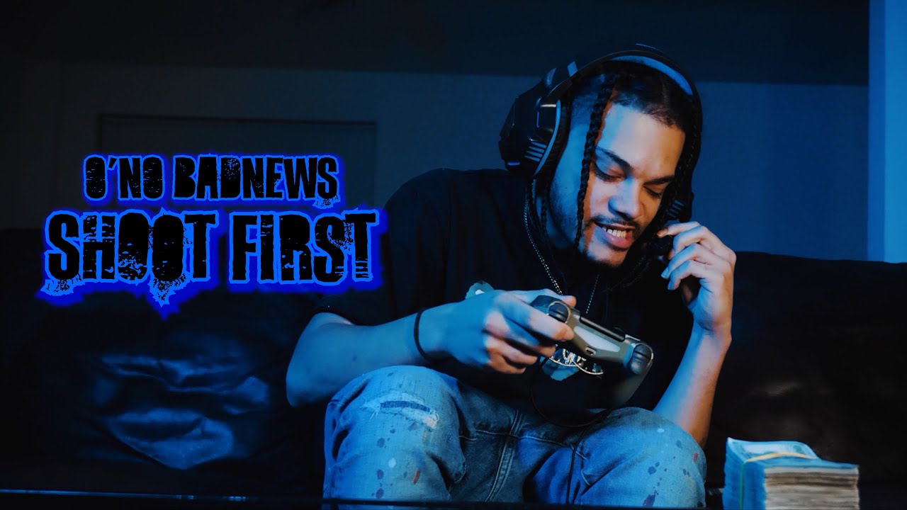 O’NO BadNews - Shoot First (Official Music Video) Shot by @OfficialWetlifeproductions