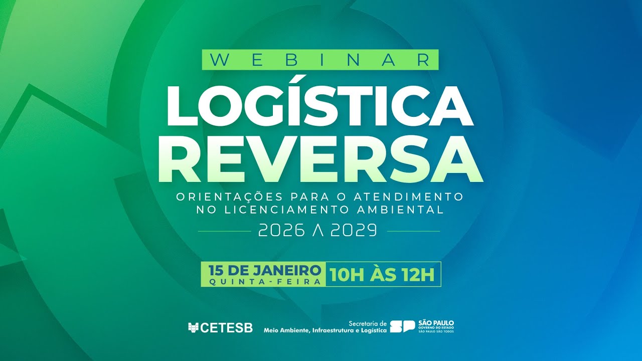 Webinar Logística Reversa – Orientações para o atendimento no licenciamento ambiental