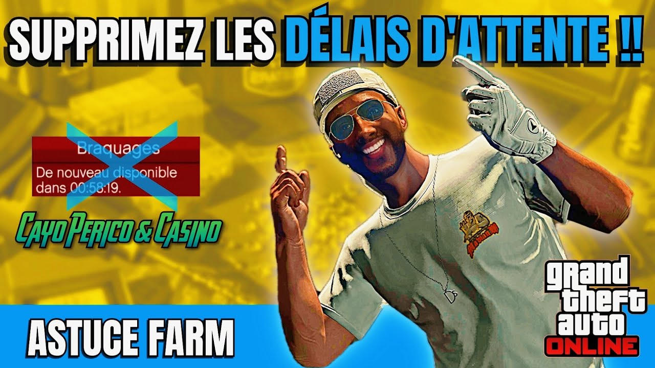 Comment SUPPRIMER le cooldown des braquages Cayo Perico & Casino GTA Online