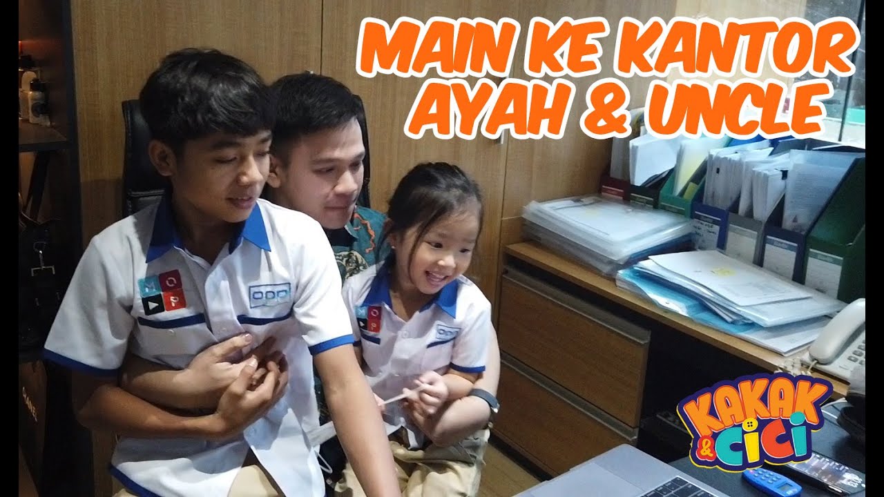 KAKAK CICI - SEHARIAN KELILING OFFICE TOUR BARENG KAKAK DAN CICI
