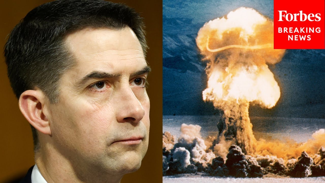 Tom Cotton Asks Experts About US Resuming Nuclear Testing 'On Par' With Russia And China
