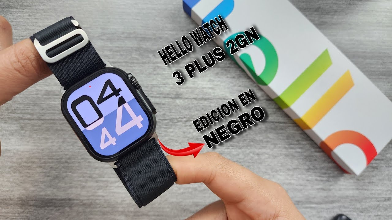 HELLO WATCH 3 PLUS 2 - EDICION = NEGRO 👌