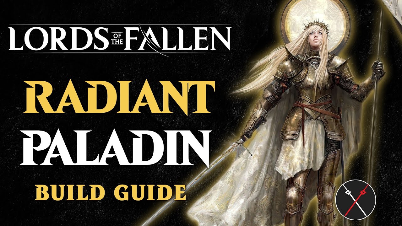 Lords of the Fallen Paladin Build - Radiance Melee Hybrid Guide