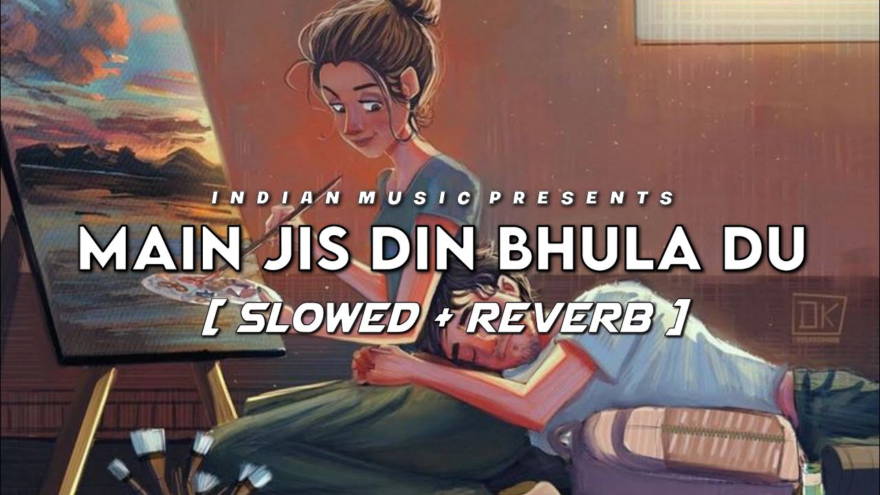 Main Jis Din Bhula Du [Slowed+Reverb] Lyrics-Jubin Nautiyal || Indian Music || Textaudio Lyrics