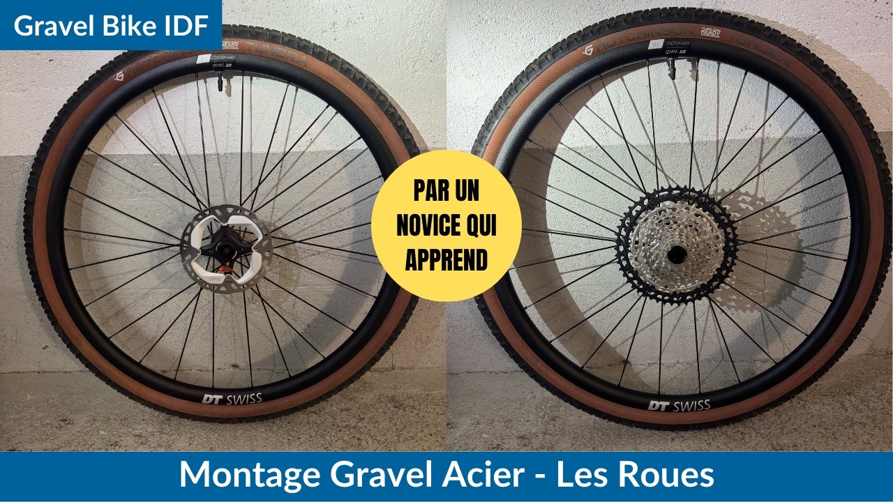 Montage Gravel Acier par un débutant (5/10) - Les Roues
