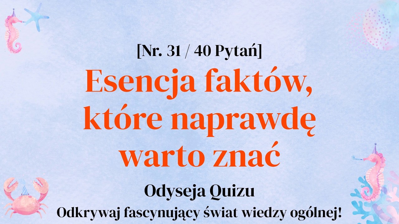Nawet mózg potrzebuje spaceru – ruszamy z wiedzą - Quizy z Wiedzy Ogólnej Część 31