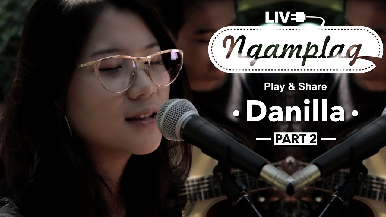 NGAMPLAG - Danilla 
