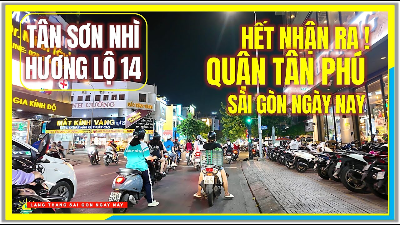 Hết Nhận Ra ! ĐƯỜNG PHỐ QUẬN TÂN PHÚ SÀI GÒN | Tân Sơn Nhì & Hương Lộ 14 Q. Tân Phú Sài Gòn Ngày Nay