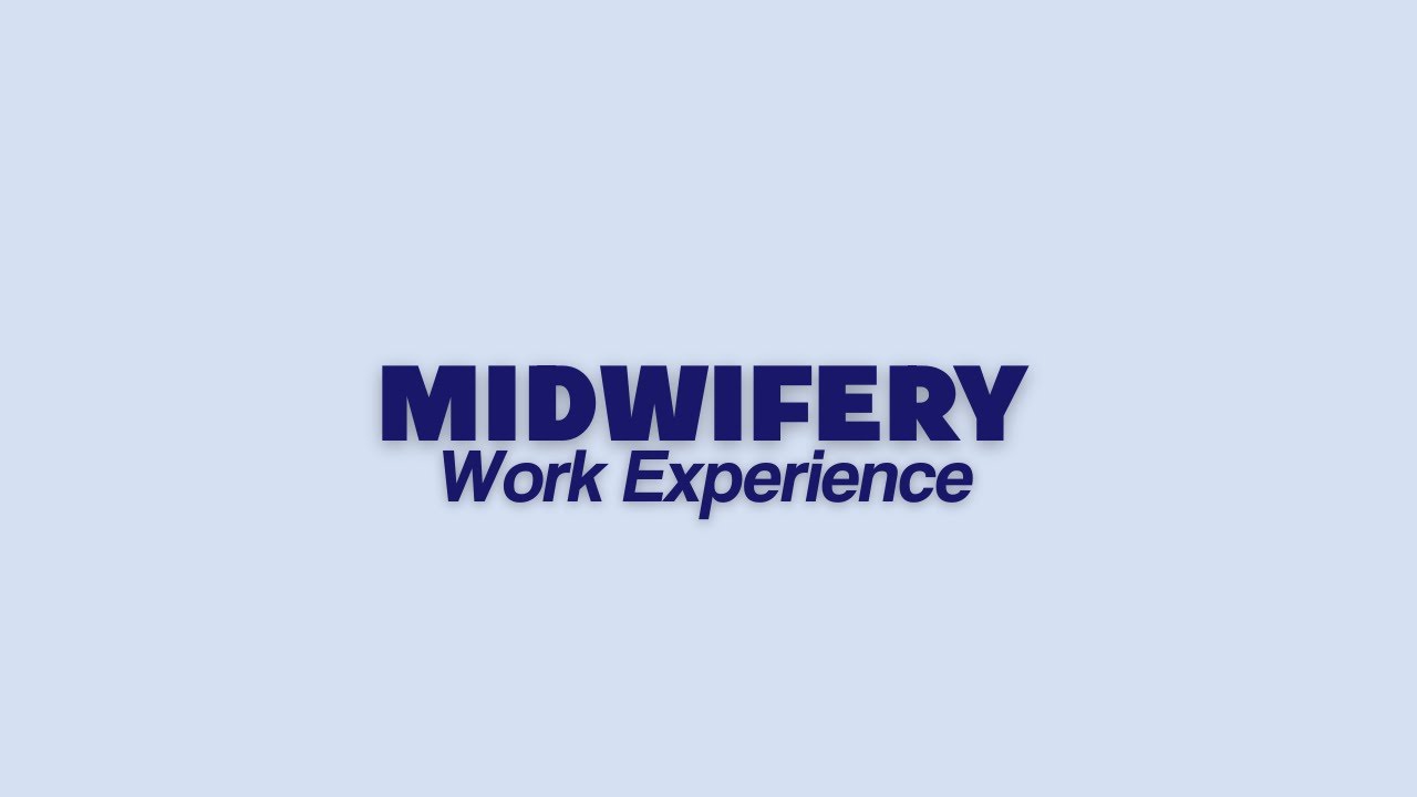 EVERYTHING YOU NEED TO KNOW ABOUT BECOMING A MIDWIFE! Midwifery work experience event 2021