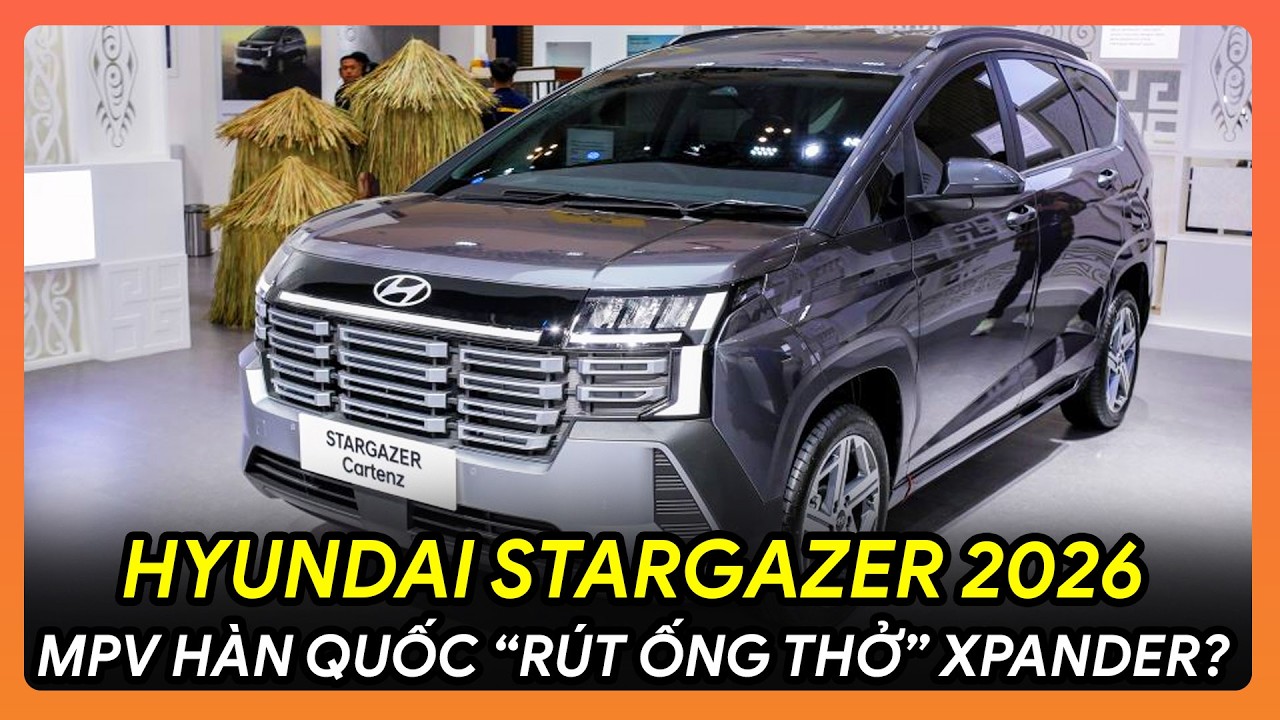 💥REVIEW HYUNDAI STARGAZER 2026 🚨 MPV HÀN QUỐC “RÚT ỐNG THỞ” XPANDER? Nội Thất Quá Nhiều Công Nghệ!