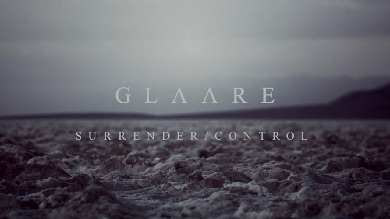 Glaare - Surrender / Control [Official Music Video]