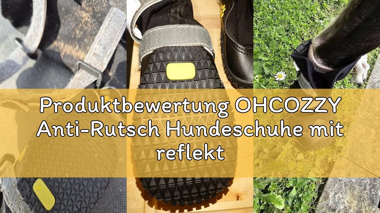 Produktbewertung OHCOZZY Anti-Rutsch Hundeschuhe mit reflektierenden Riemen wasserdicht, verschleißf