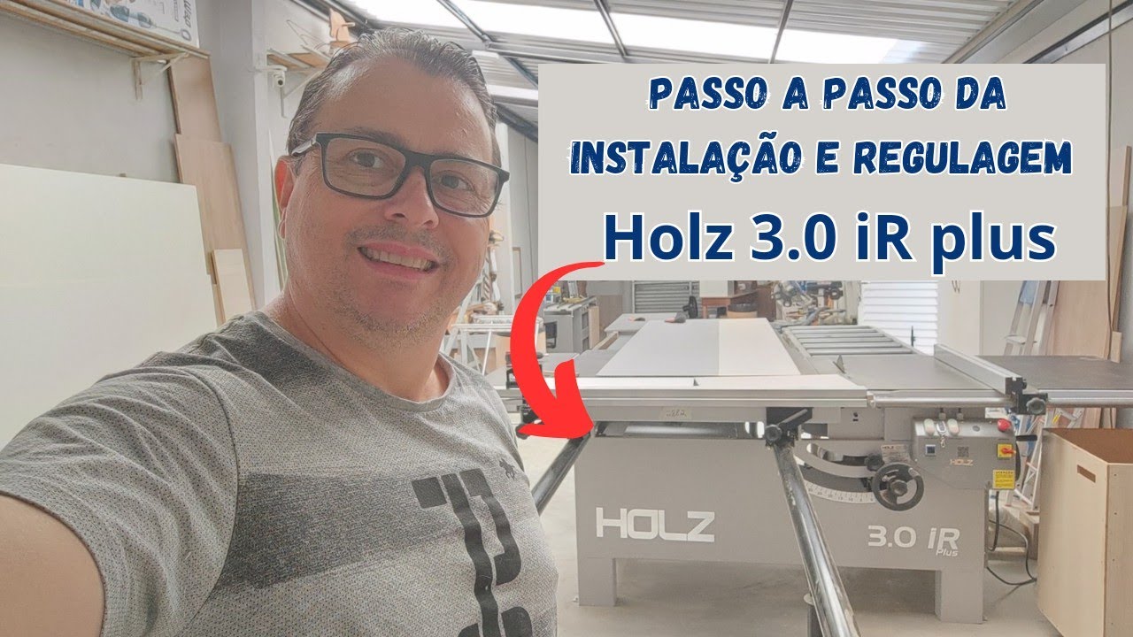 Passo a passo da montagem e regulagem da minha esquadrejadeira Holz 3.0ir plus