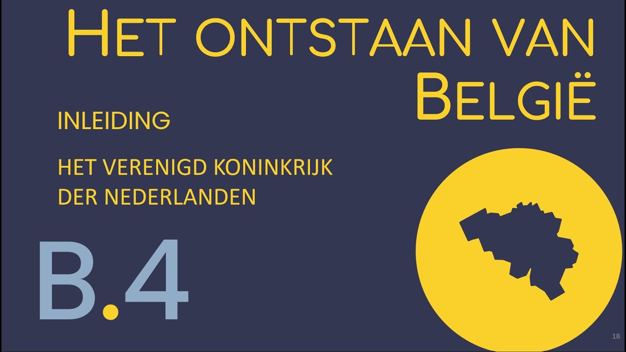 B4. Het ontstaan van België - het Verenigd Koninkrijk der Nederlanden
