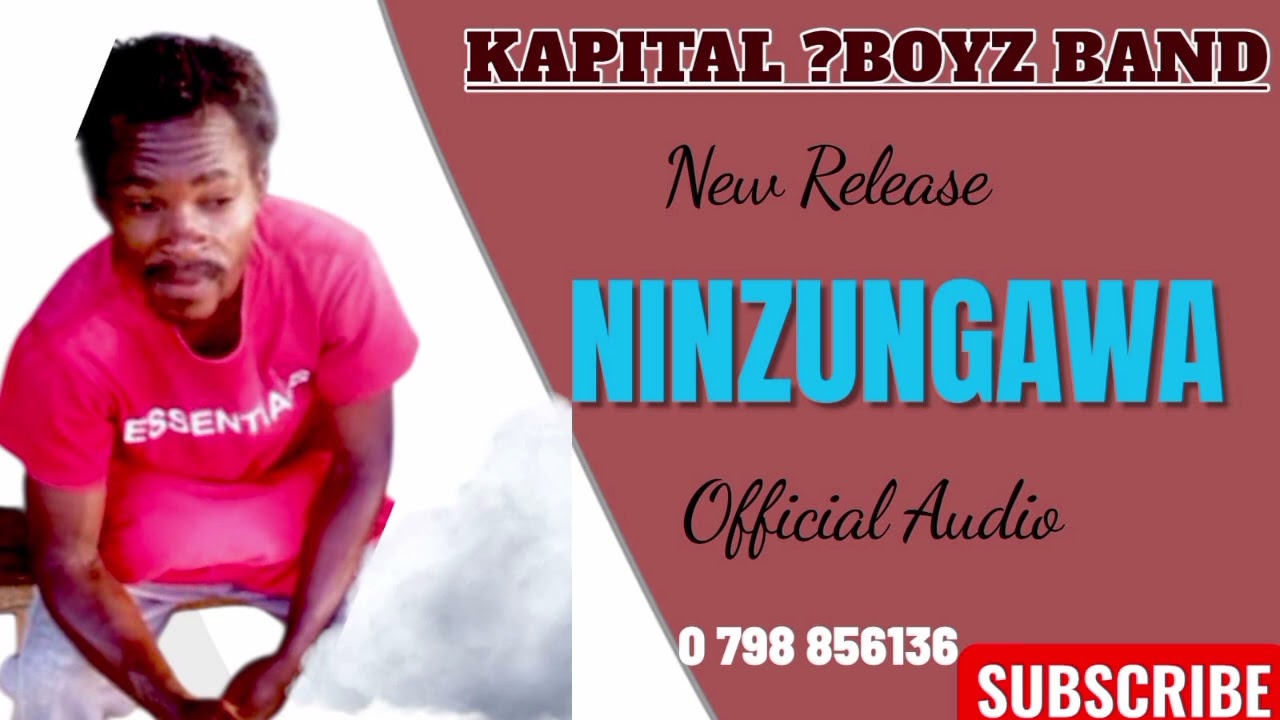 NINZUNGAWA BY KAPITAL ?BOYZ BAND 