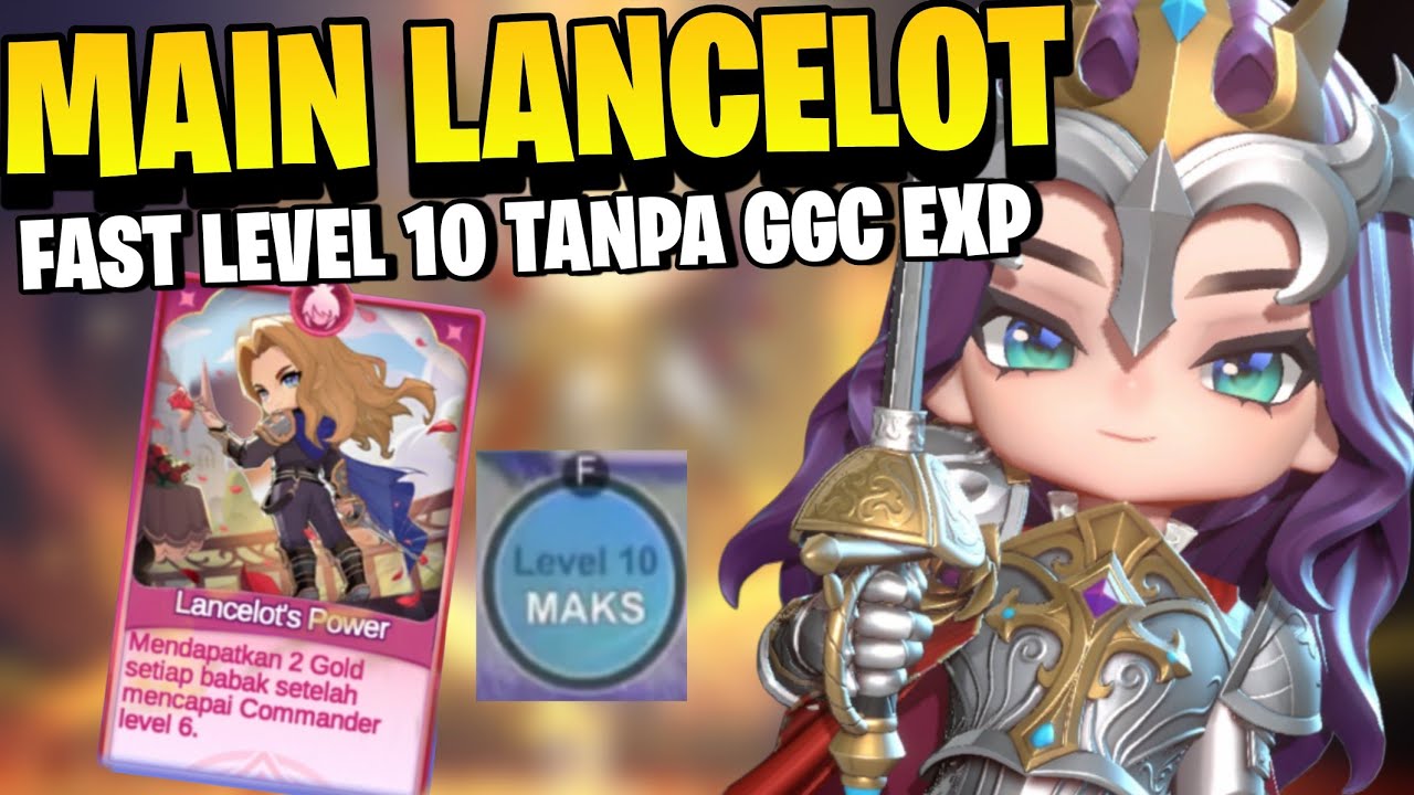 CARA MAIN COMMANDER LANCELOT FAST LEVEL 10 TANPA GGC EKONOMI !! MAGIC CHESS GO GO
