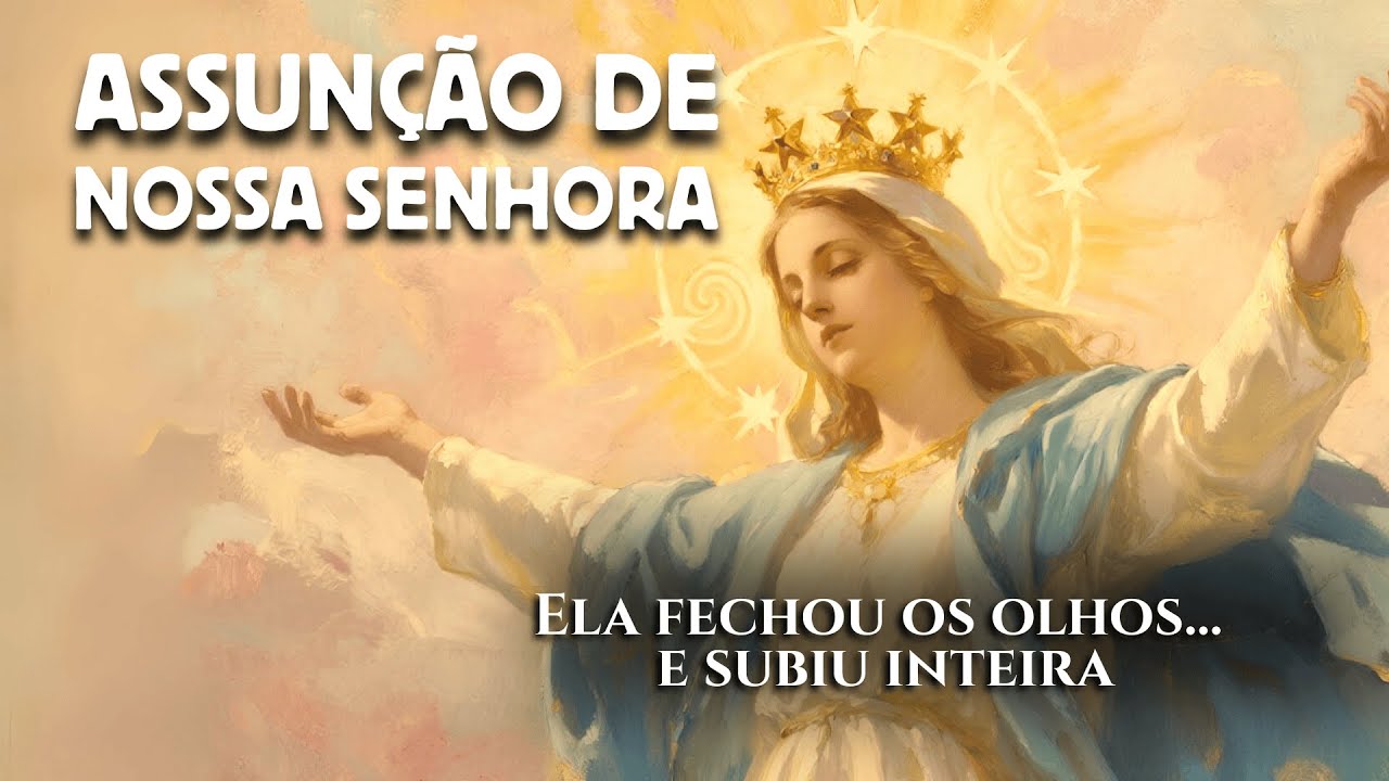 O QUE FOI A ASSUNÇÃO DE MARIA? O céu se abriu... mas ela não morreu | Histórias de Maria
