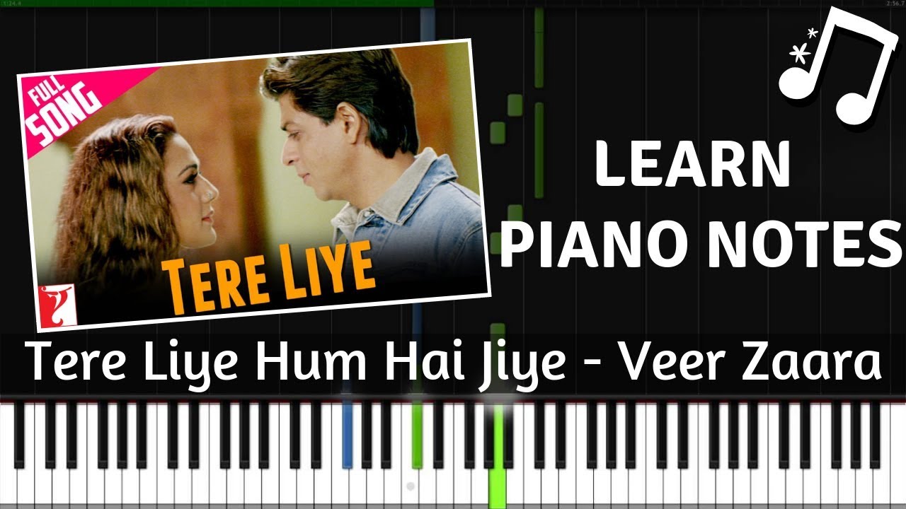 Tere Liye Hum Hai Jiye - Piano Tutorial ( Veer Zaara )