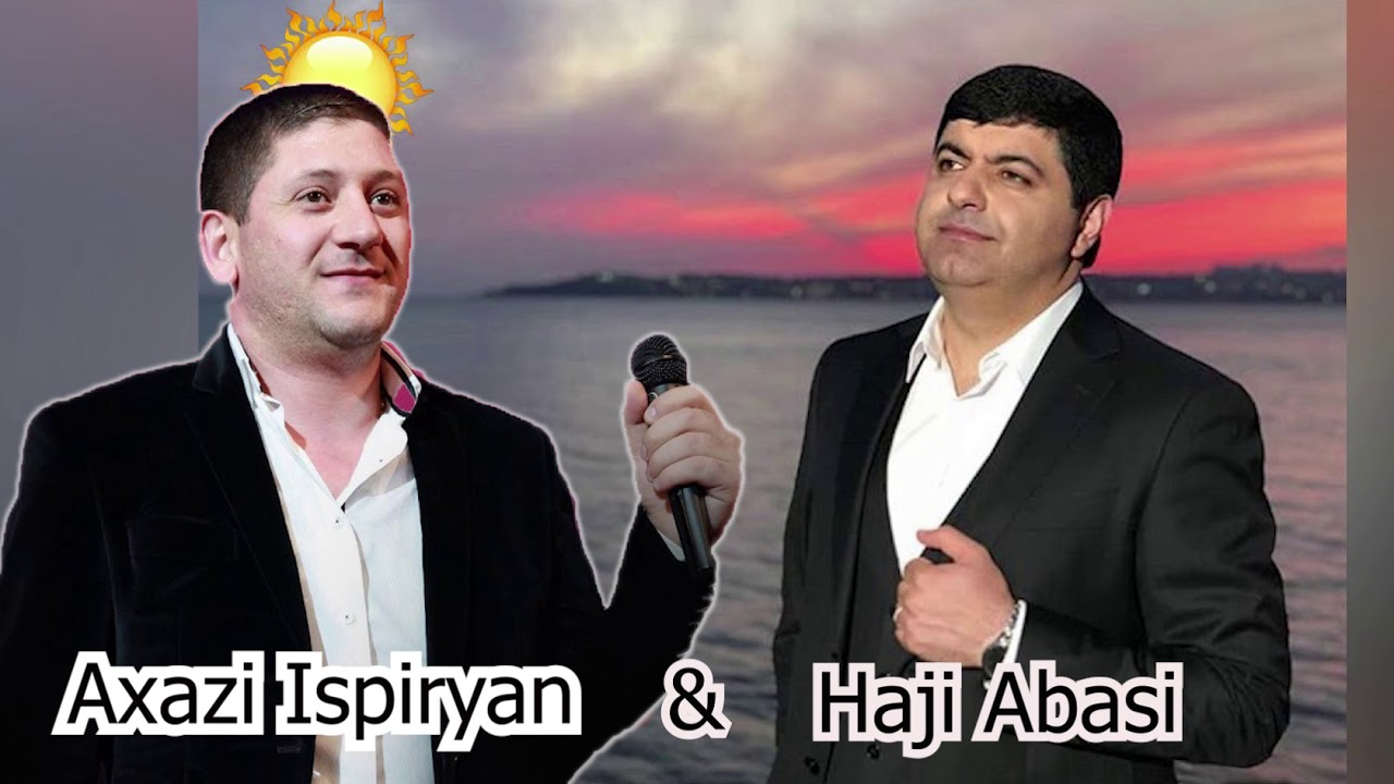 Haji Abasi & Axasi Ispiryan  - Meyro