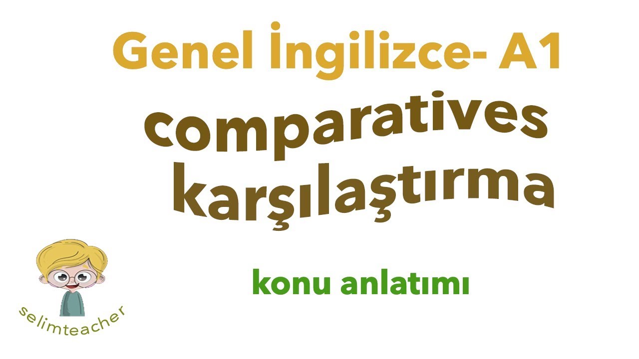 Comparatives (Karşılaştırma Yapısı) -er, more