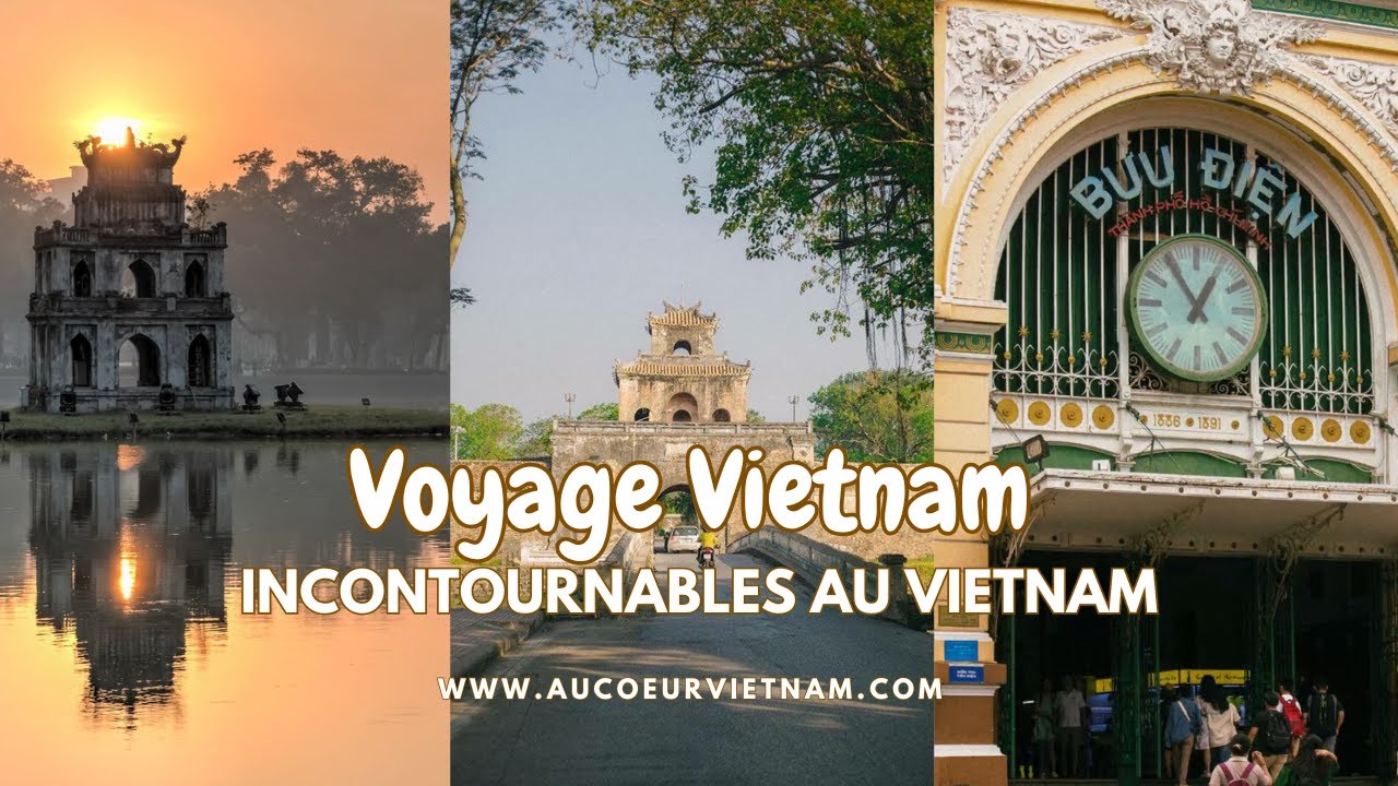 Incontournables au Vietnam