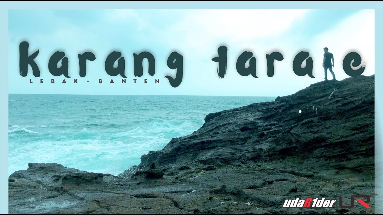 PESONA KARANG TARAJE - LEBAK BANTEN