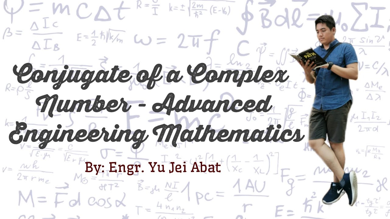 Conjugate of a Complex Number - Advanced Engineering Mathematics