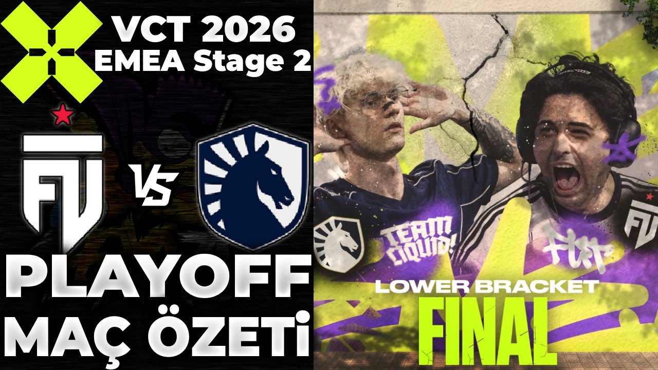 FUT vs TEAM LIQUID MA&Ccedil; &Ouml;ZETİ | VCT 2026 EMEA Stage 2