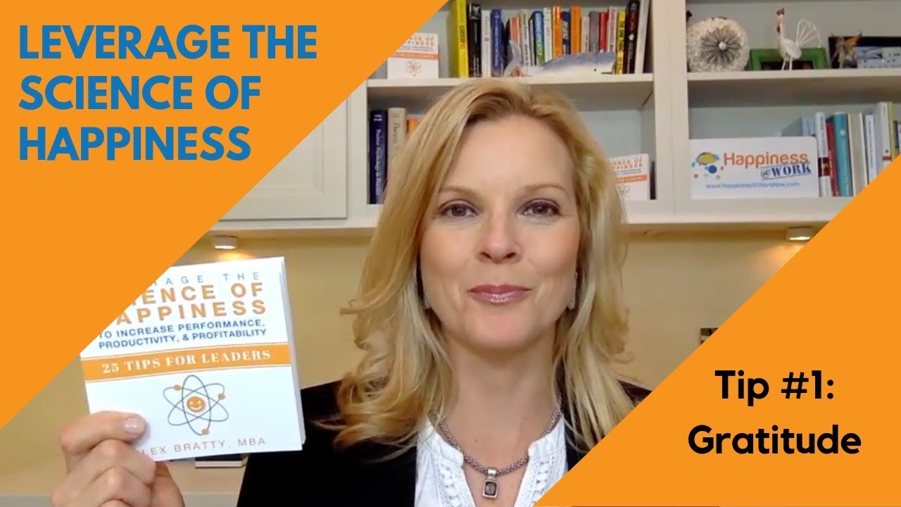 Tip #1 - Practice Gratitude | Leverage the Science of Happiness