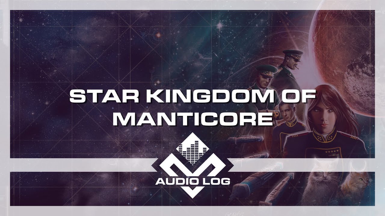Star Kingdom of Manticore | Honor Harrington | Audio Log Pilot