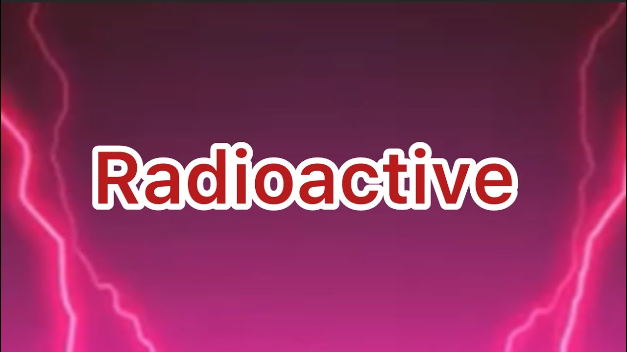 HR - Radioactive (Lyrics)