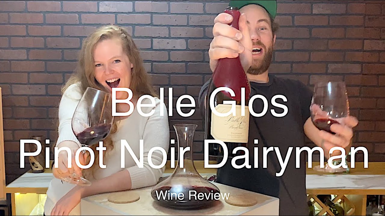Belle Glos Pinot Noir Dairyman Review