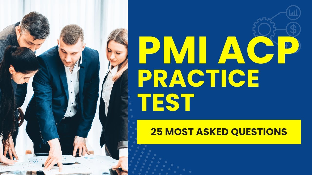 PMI ACP 2026 Questions and Answers with Explanations (25 Most Asked Questions)