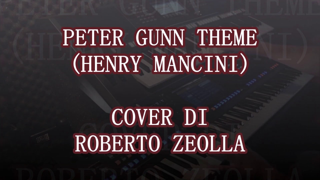 PETER GUNN THEME (HENRY MANCINI) - ROBERTO ZEOLLA ON YAMAHA GENOS