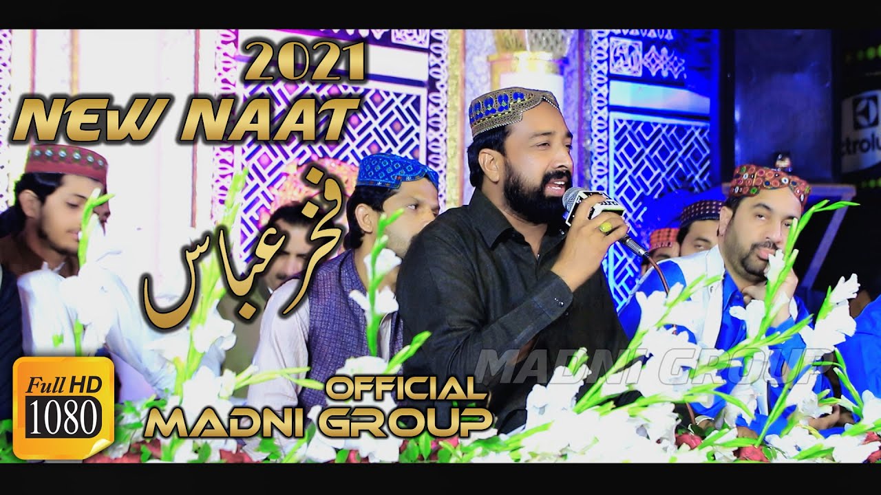 New Naat 2021 | Fakhar Abbas Tabish | Madni Group 03441650917