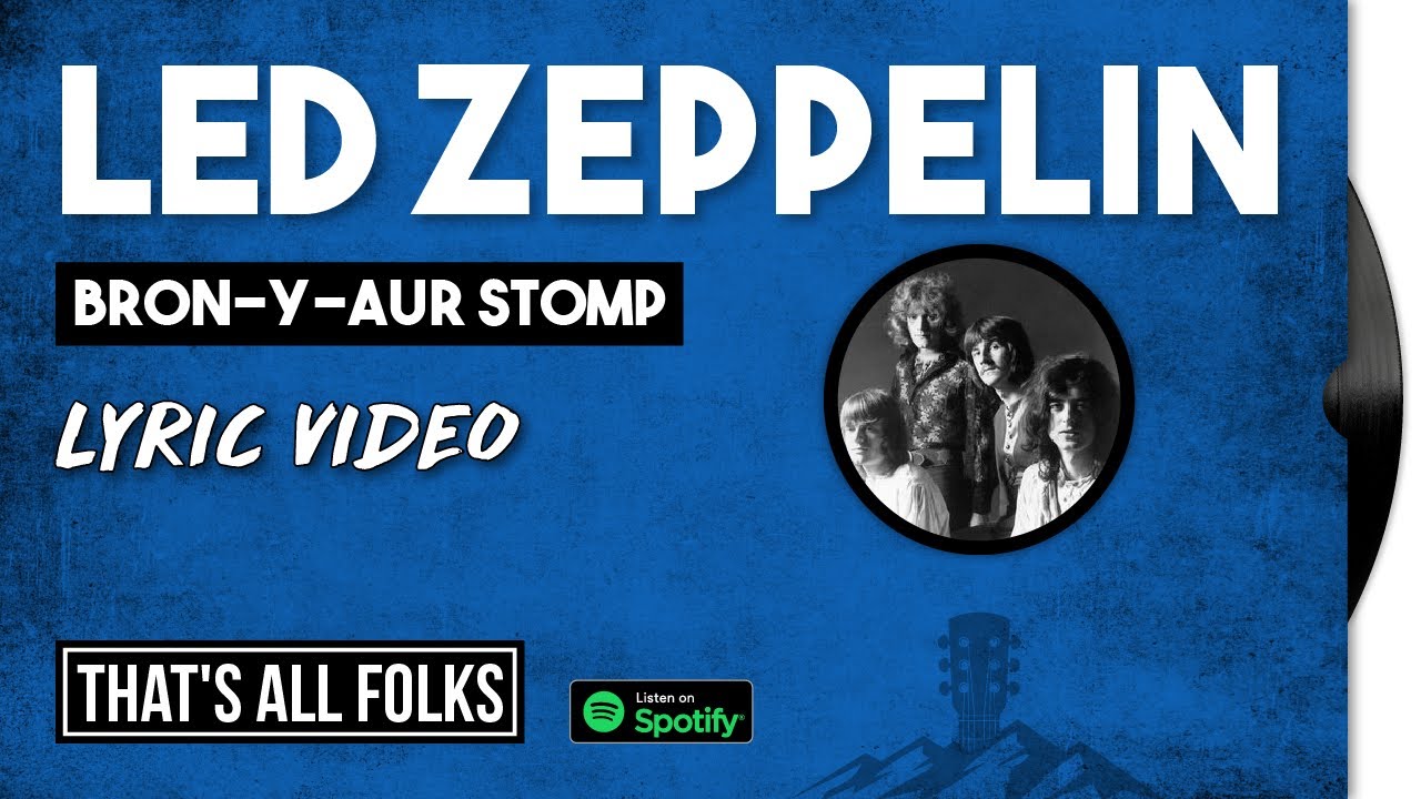 Led Zeppelin - Bron-Y-Aur Stomp | 1970 [LYRIC VIDEO]