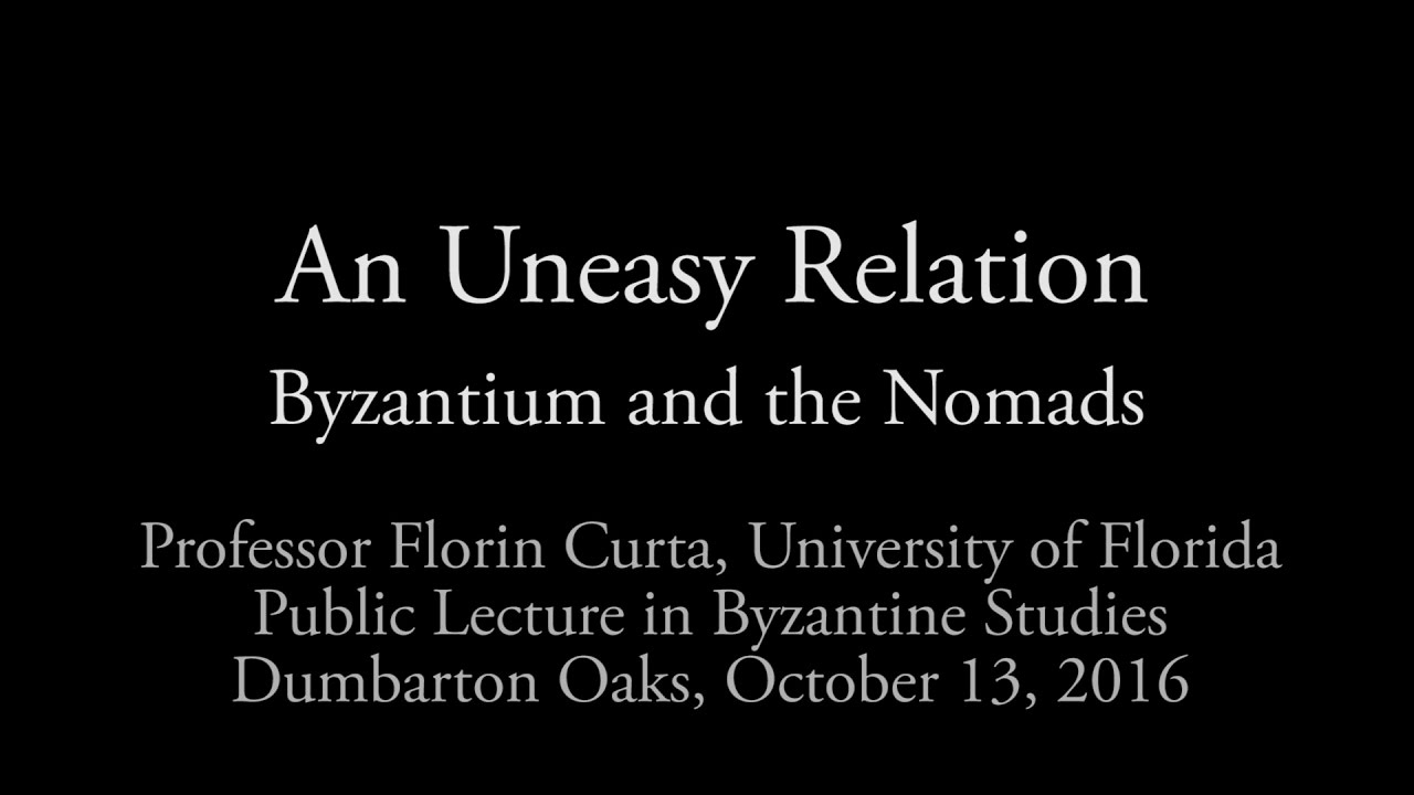 An Uneasy Relation: Byzantium and the Nomads