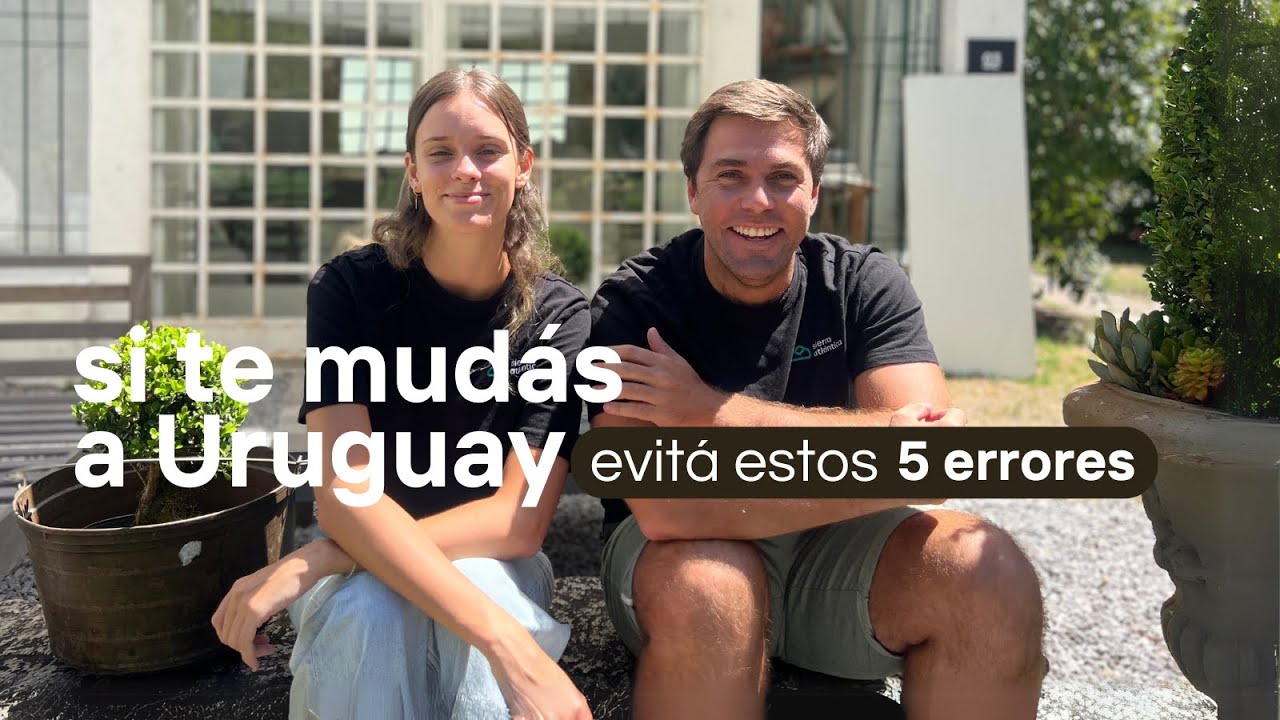 5 Errores al Mudarse a Uruguay (Y Cómo Evitarlos)